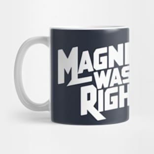 Magneto was right Mug